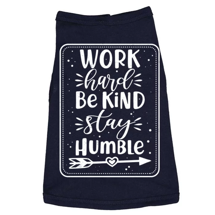 Work Hard Be Kind Stay Humble Doggie Tank