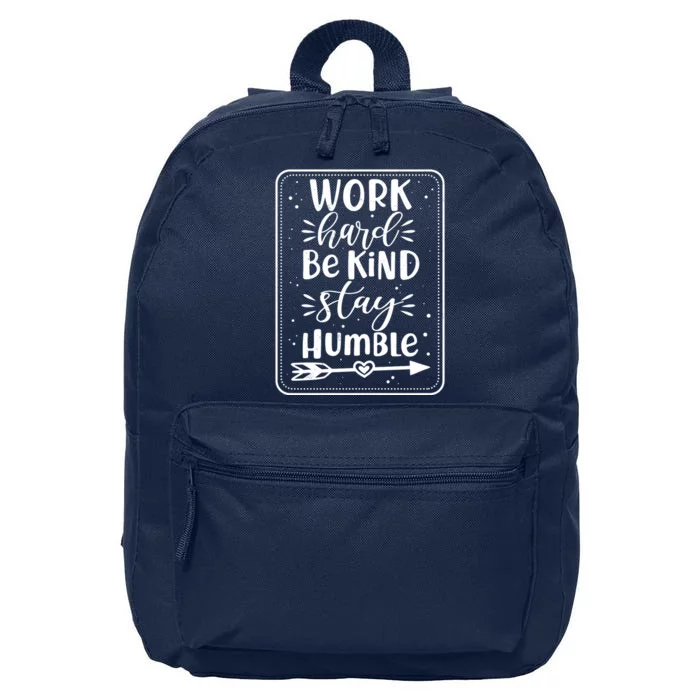 Work Hard Be Kind Stay Humble 16 in Basic Backpack