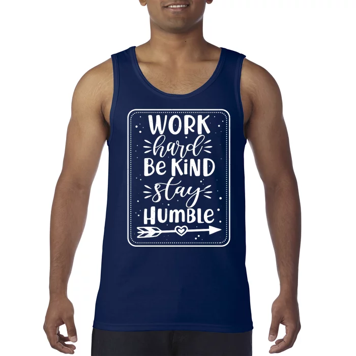 Work Hard Be Kind Stay Humble Tank Top