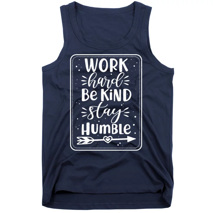 Work Hard Be Kind Stay Humble Tank Top