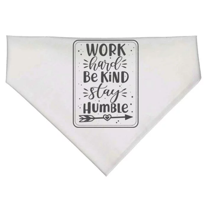 Work Hard Be Kind Stay Humble USA-Made Doggie Bandana