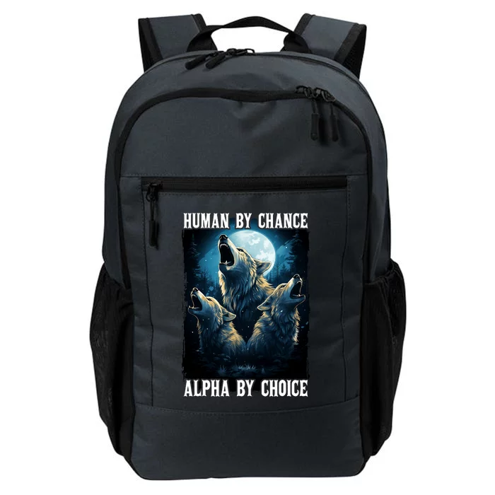 Wolf Human By Chance Alpha By Choice Daily Commute Backpack