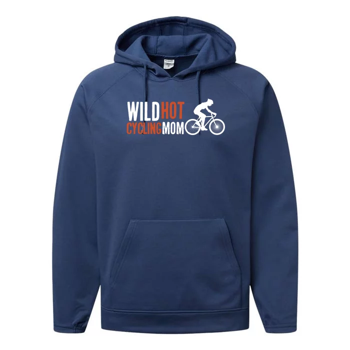 Wild Hot Cycling Mom Cycologist Biking Racing Bicycle Mtb Gift Performance Fleece Hoodie