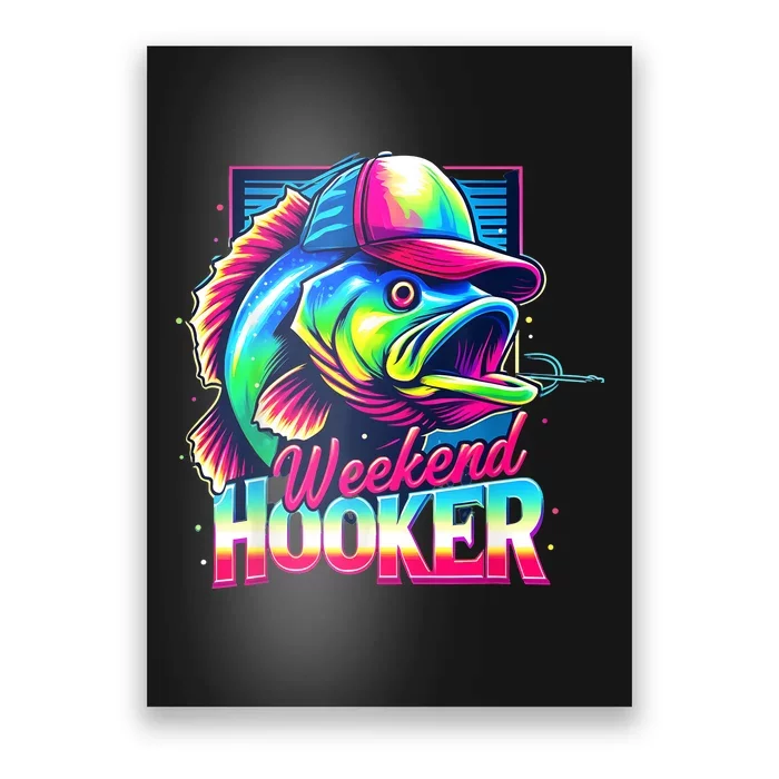 Weekend Hooker Colorful Fishing Poster