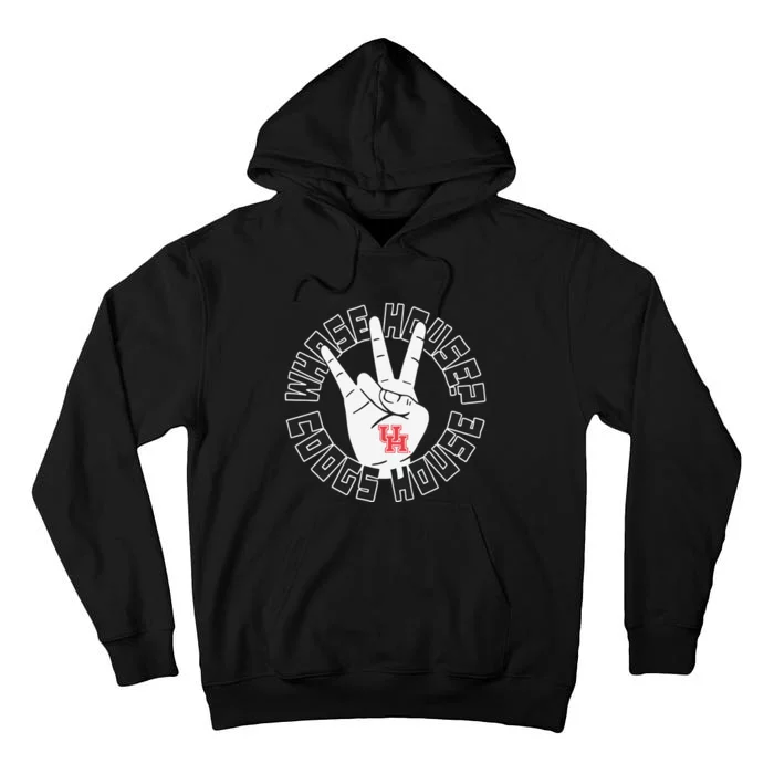 Whose House Coogs House Tall Hoodie