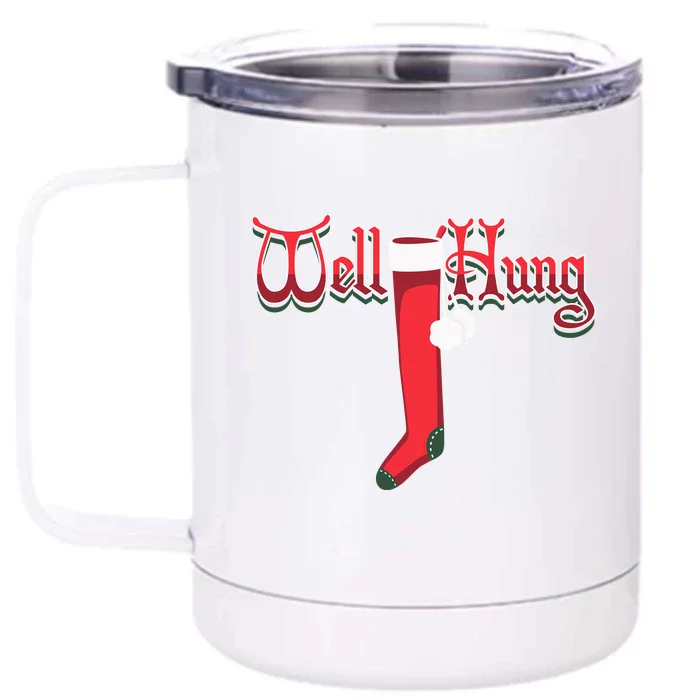 Well Hung Christmas Sock Holiday Season Front & Back 12oz Stainless Steel Tumbler Cup