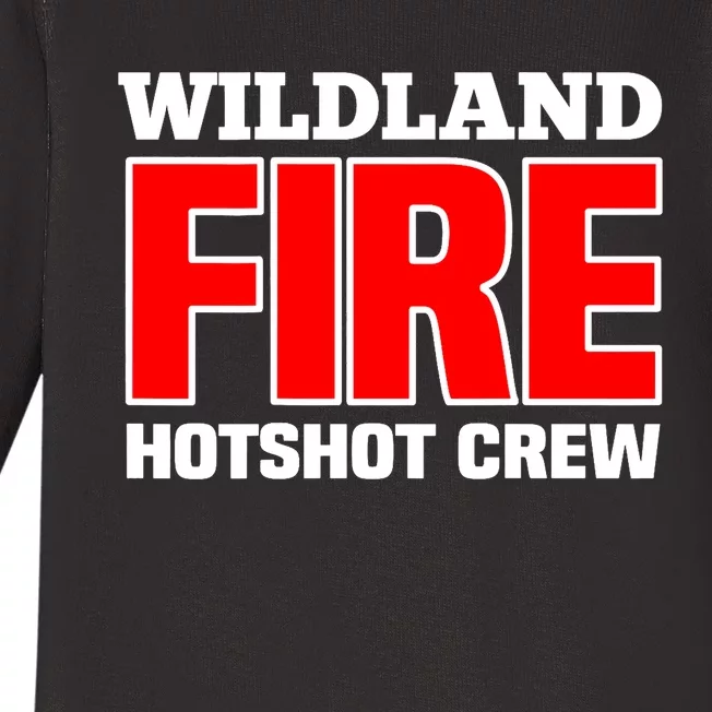 Wildland Hotshot Crew Fire Rescue Department Firefighters Baby Long Sleeve Bodysuit