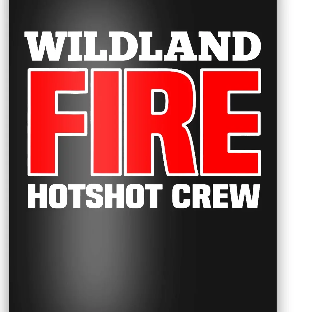 Wildland Hotshot Crew Fire Rescue Department Firefighters Poster