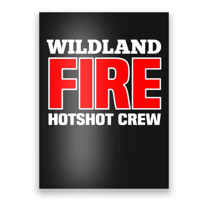 Wildland Hotshot Crew Fire Rescue Department Firefighters Poster