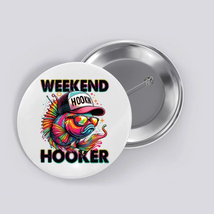 Weekend Hooker Colorful Fishing Button