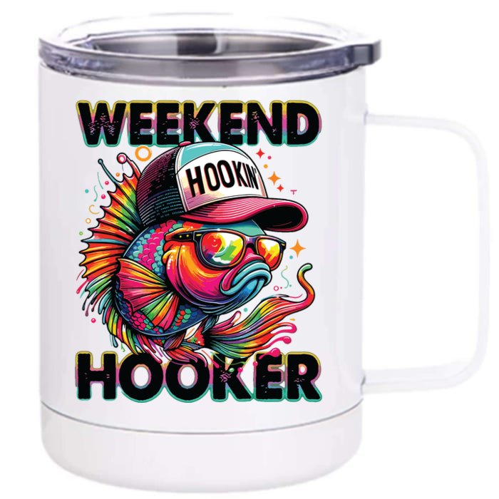 Weekend Hooker Colorful Fishing Front & Back 12oz Stainless Steel Tumbler Cup