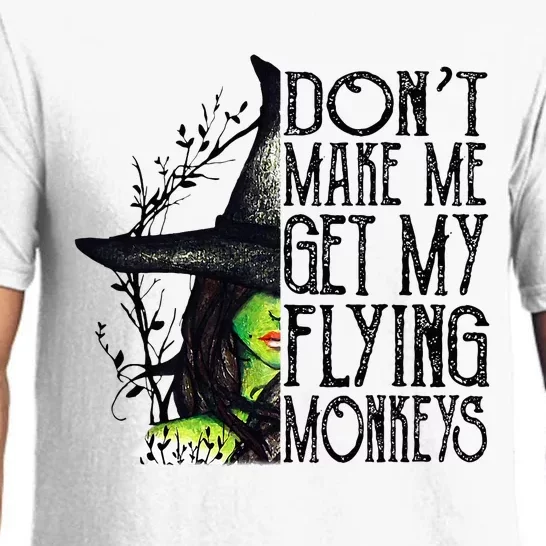 Witch Halloween DonT Make Me Get My Flying Monkeys Pajama Set