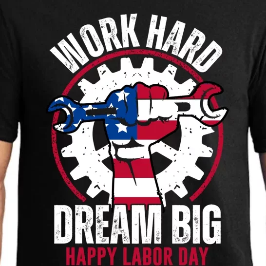 Work Hard Dream Big Happy Labor Day Cute Gift Pajama Set