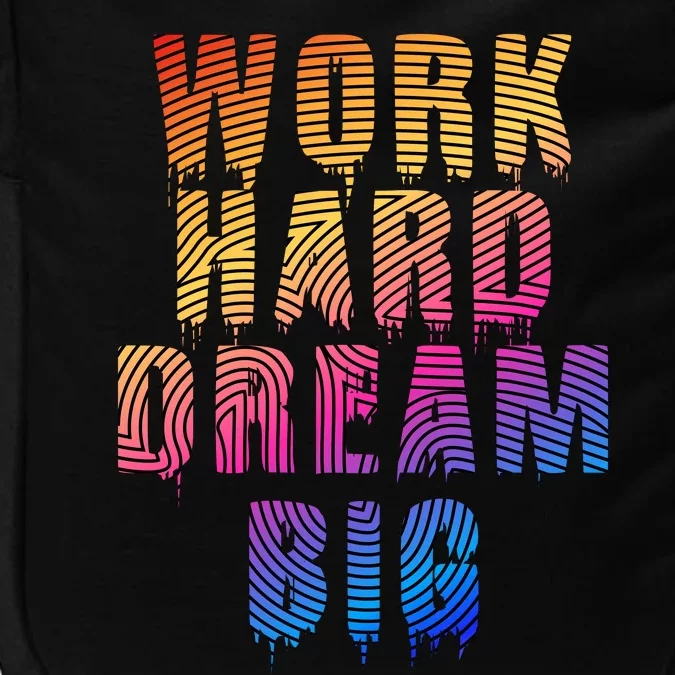 Work Hard Dream Big Inspirational Impact Tech Backpack