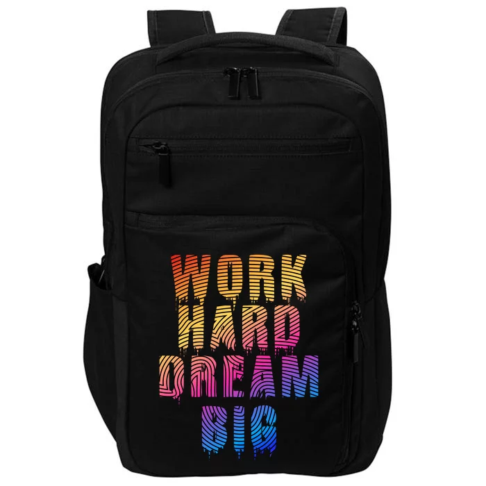 Work Hard Dream Big Inspirational Impact Tech Backpack