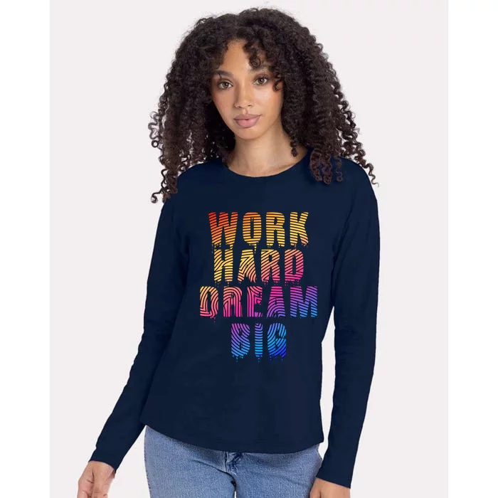 Work Hard Dream Big Inspirational Womens Cotton Relaxed Long Sleeve T-Shirt