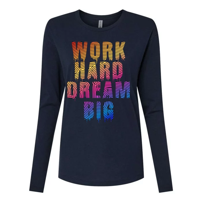 Work Hard Dream Big Inspirational Womens Cotton Relaxed Long Sleeve T-Shirt