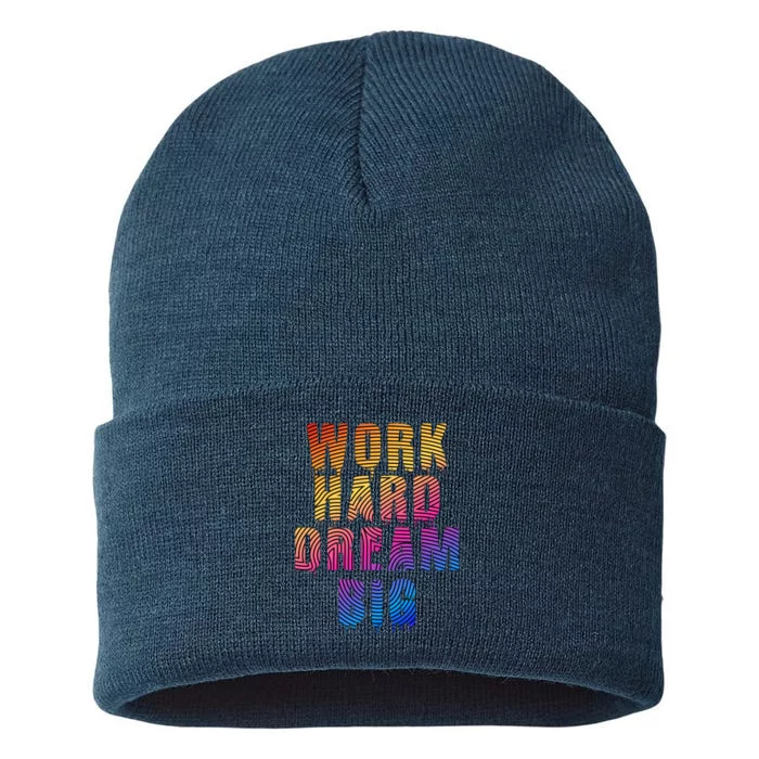 Work Hard Dream Big Inspirational Sustainable Knit Beanie