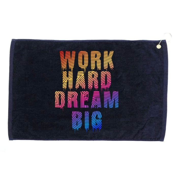 Work Hard Dream Big Inspirational Grommeted Golf Towel