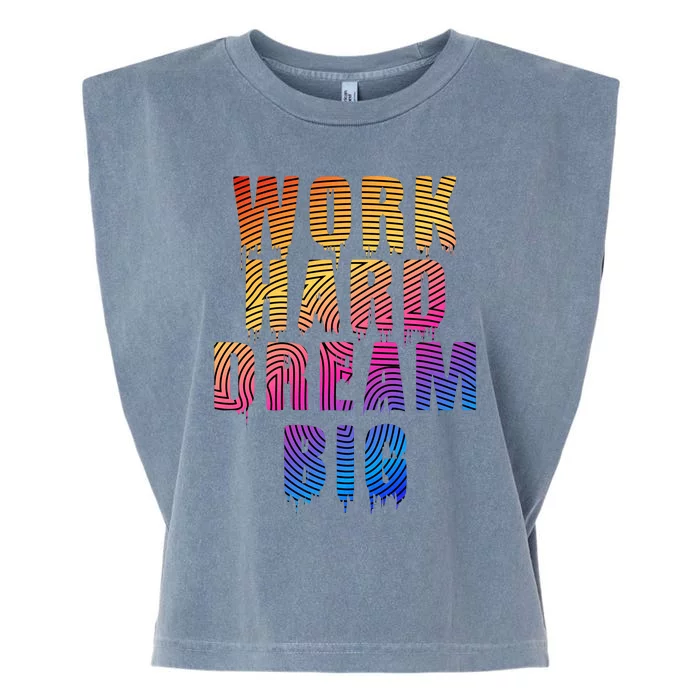 Work Hard Dream Big Garment-Dyed Women's Muscle Tee