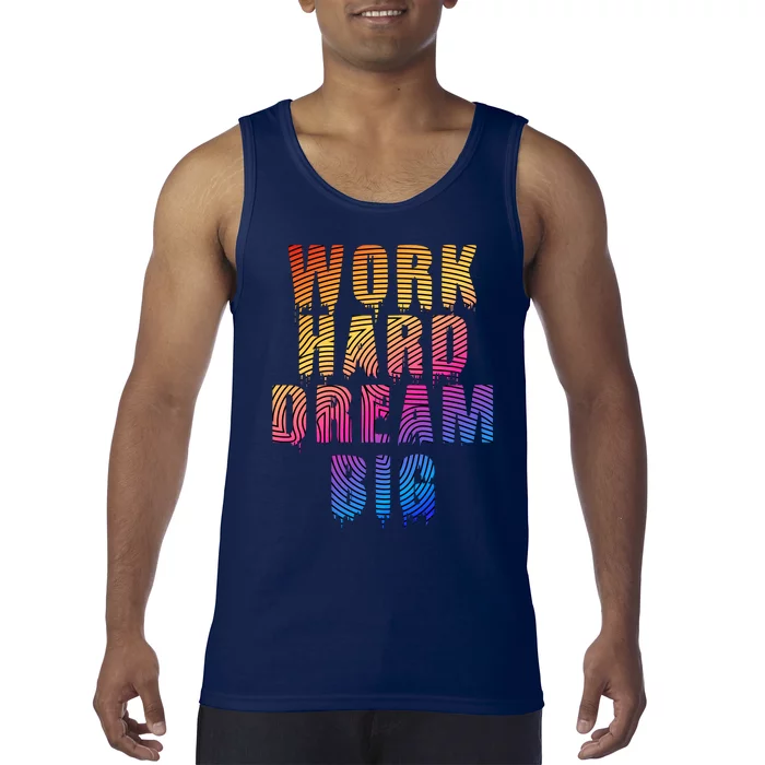 Work Hard Dream Big Tank Top