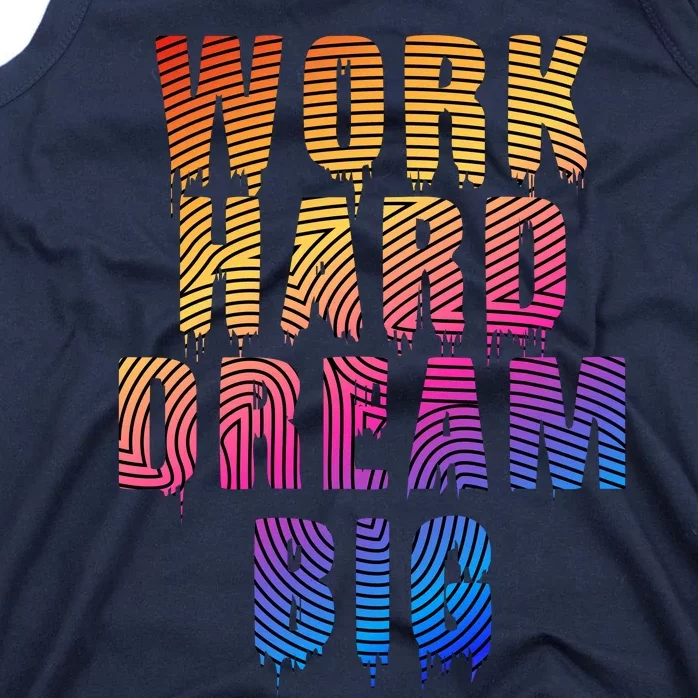 Work Hard Dream Big Tank Top