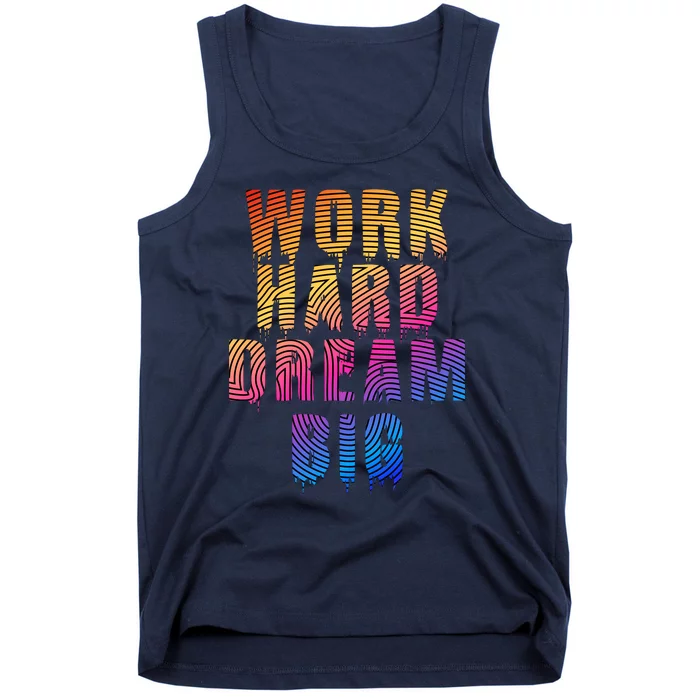 Work Hard Dream Big Tank Top