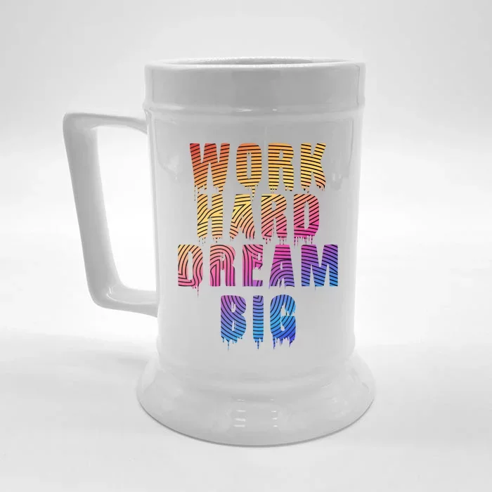 Work Hard Dream Big Front & Back Beer Stein