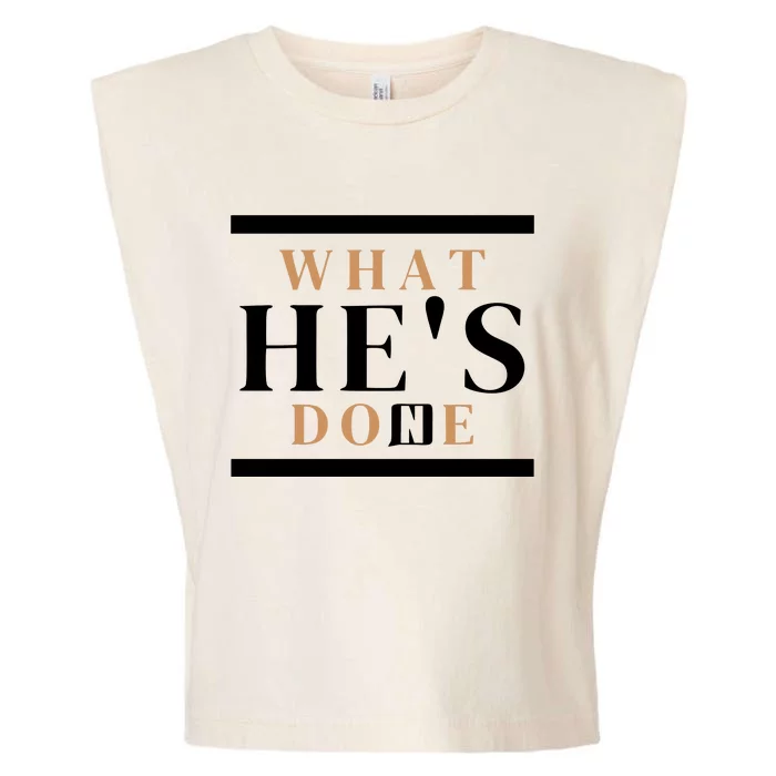 What He's Done Church Garment-Dyed Women's Muscle Tee