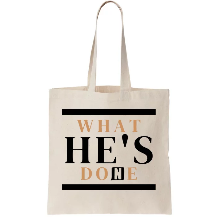 What He's Done Church Tote Bag