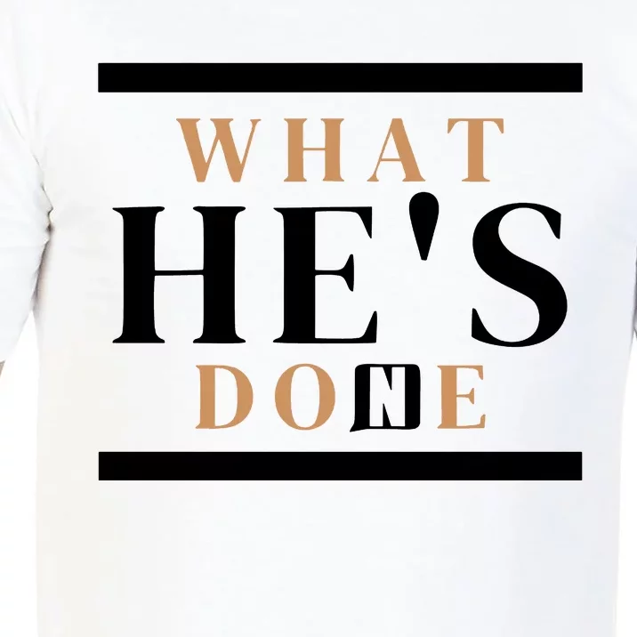 What He's Done Church Comfort Colors T-Shirt