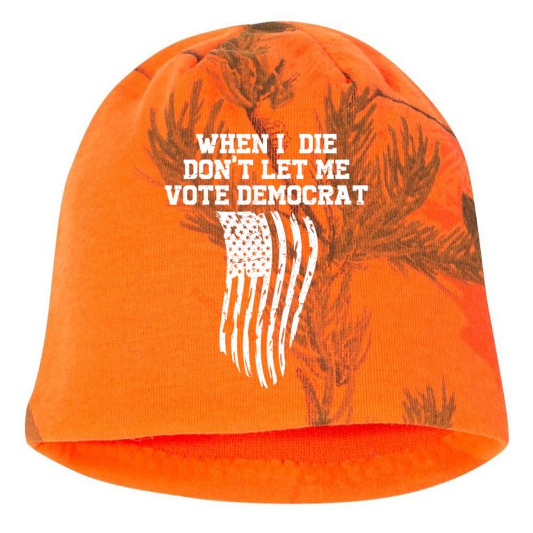 When I Die Don't Let Me Vote Democrat Funny Republican Kati - Camo Knit Beanie