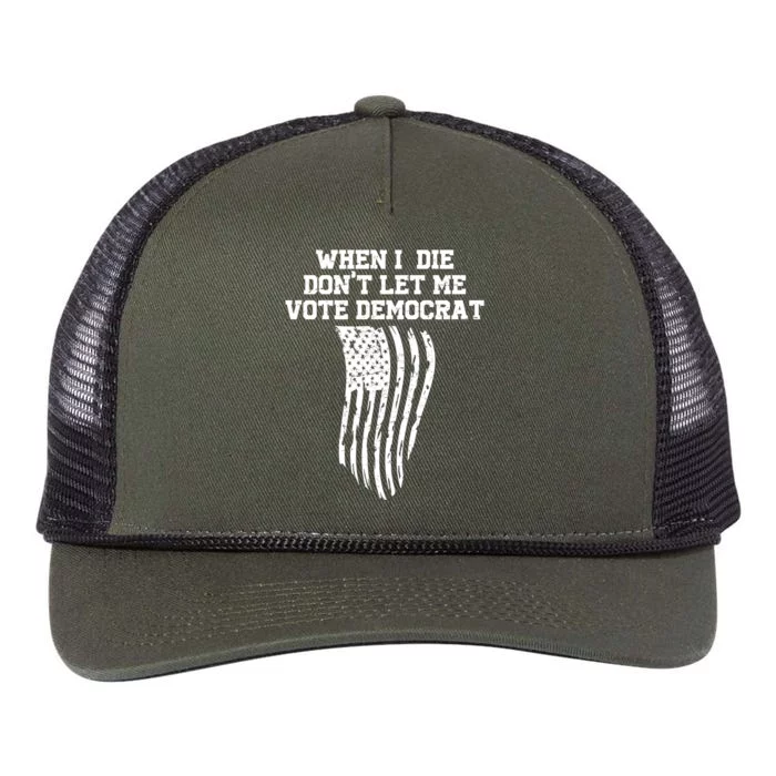 When I Die Don't Let Me Vote Democrat Funny Republican Retro Rope Trucker Hat Cap