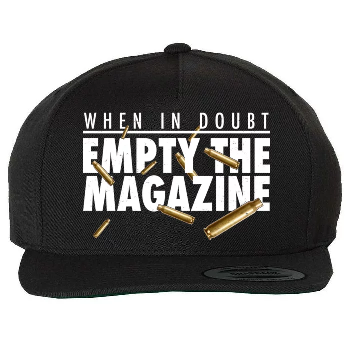 When In Doubt Empty The Magazine Wool Snapback Cap