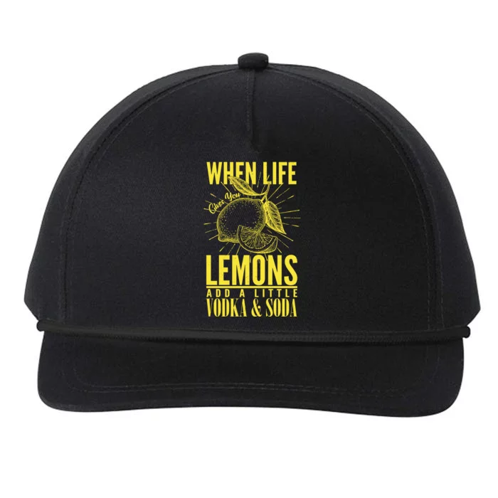 When Life Gives You Lemons Add Vodka and Soda Snapback Five-Panel Rope Hat