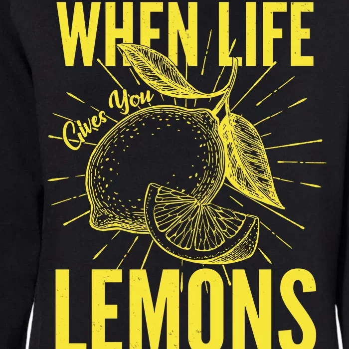 When Life Gives You Lemons Add Vodka and Soda Womens California Wash Sweatshirt