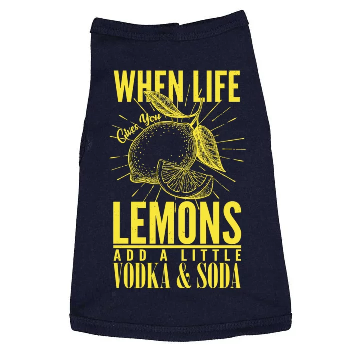 When Life Gives You Lemons Add Vodka and Soda Doggie Tank