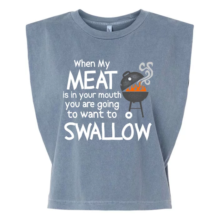 When My Meat Is In Your Mouth You Want To Swallow Garment-Dyed Women's Muscle Tee