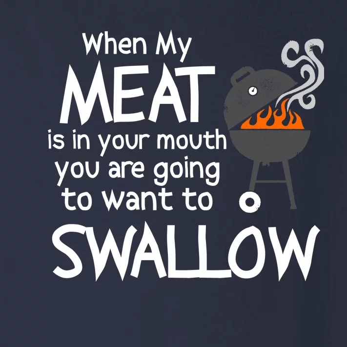 When My Meat Is In Your Mouth You Want To Swallow Toddler Long Sleeve Shirt