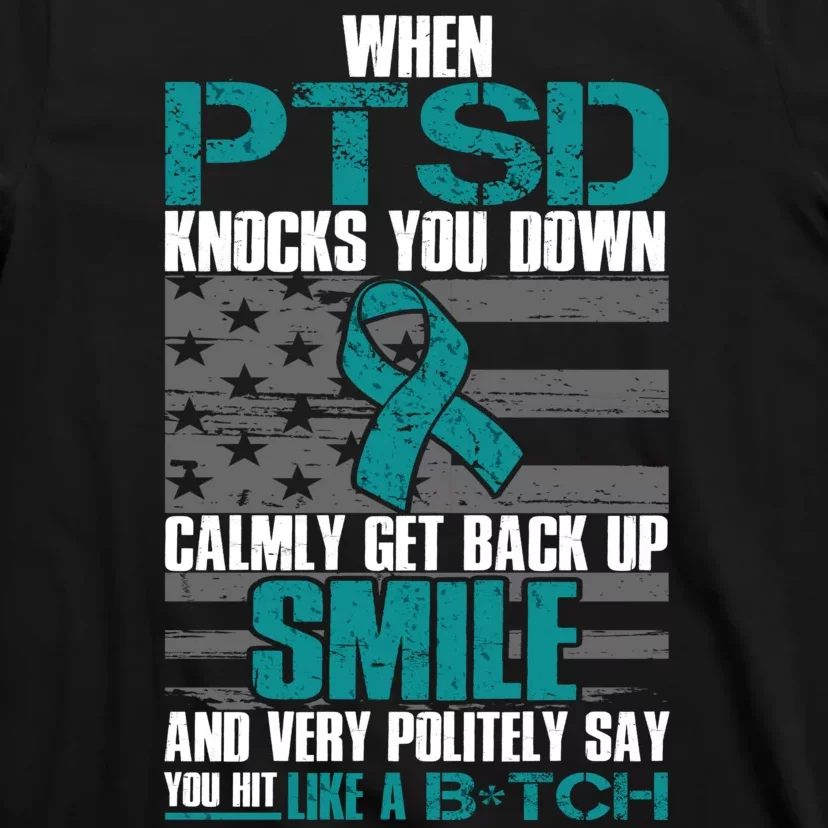 When PTSD Knock You Down T-Shirt