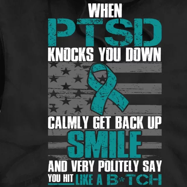 When PTSD Knock You Down Tie Dye Hoodie