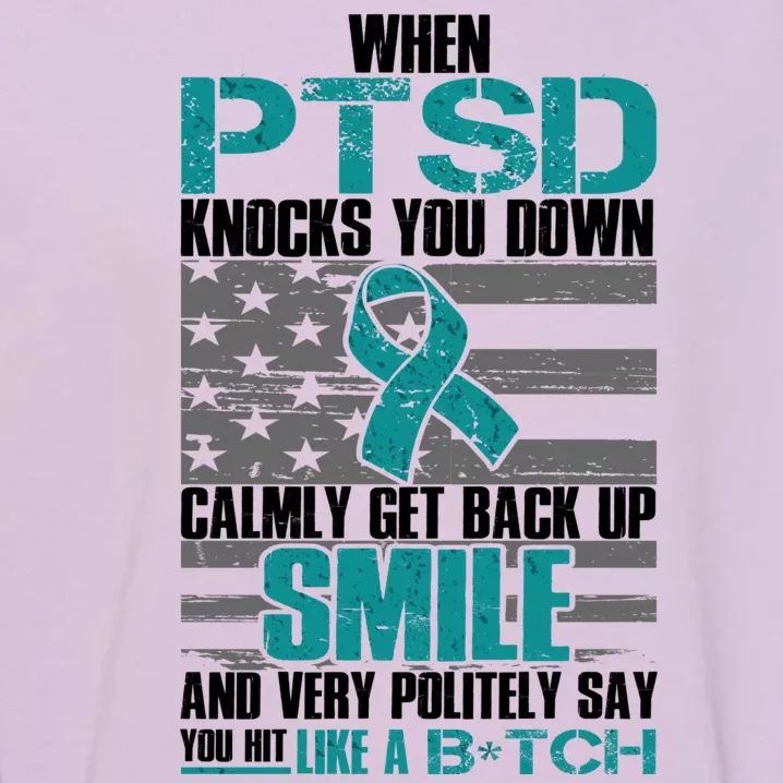 When PTSD Knock You Down Garment-Dyed Sweatshirt