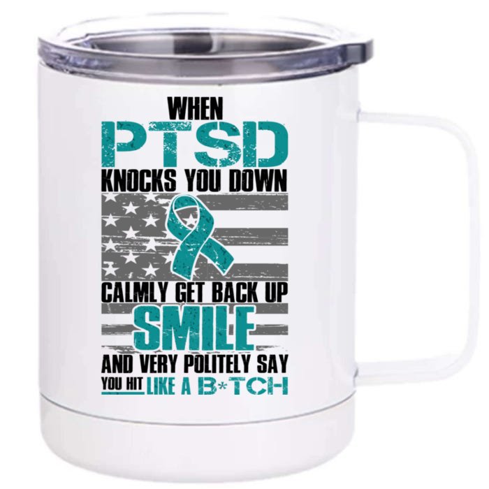 When PTSD Knock You Down Front & Back 12oz Stainless Steel Tumbler Cup