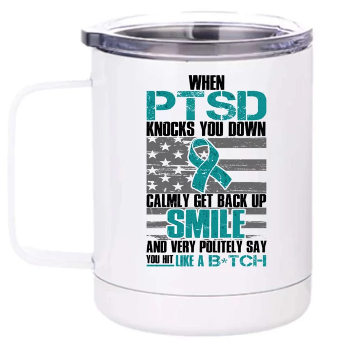 When PTSD Knock You Down Front & Back 12oz Stainless Steel Tumbler Cup