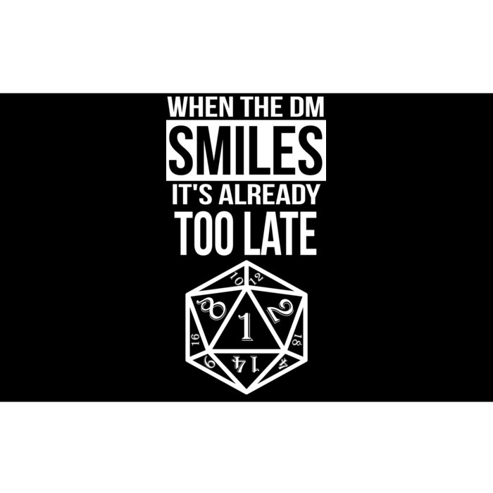 When The DM Smiles It's Already Too Late Bumper Sticker