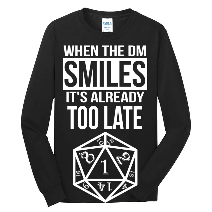 When The DM Smiles It's Already Too Late Tall Long Sleeve T-Shirt