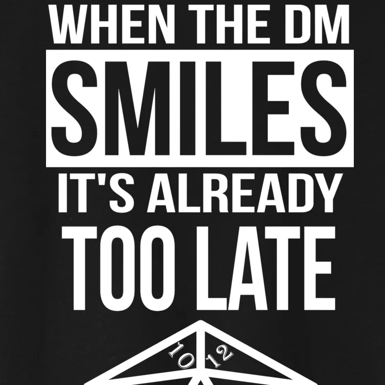 When The DM Smiles It's Already Too Late Women's Crop Top Tee