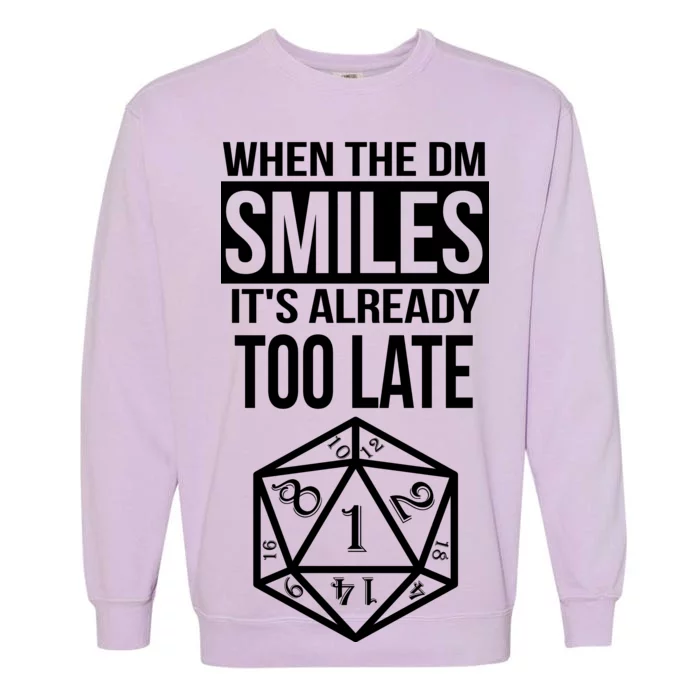 When The DM Smiles It's Already Too Late Garment-Dyed Sweatshirt