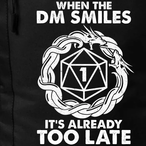 When The DM Smiles It's Already Too Late DND Daily Commute Backpack