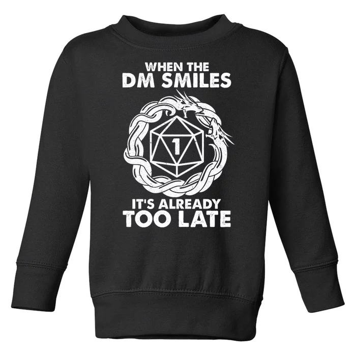 When The DM Smiles It's Already Too Late DND Toddler Sweatshirt